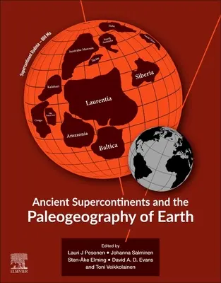 Los antiguos supercontinentes y la paleogeografía de la Tierra - Ancient Supercontinents and the Paleogeography of Earth