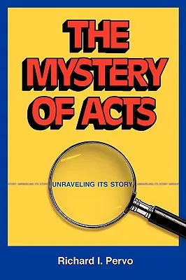 El misterio de los Hechos: Desentrañando su historia - The Mystery of Acts: Unraveling Its Story