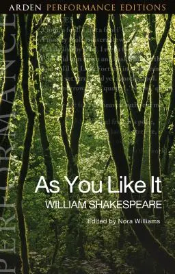Como gustéis: Arden Performance Editions - As You Like It: Arden Performance Editions
