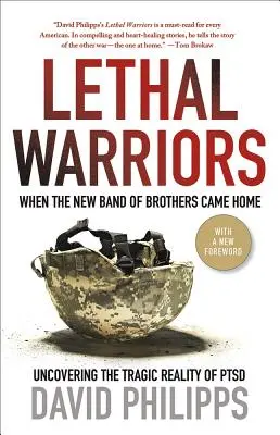 Guerreros letales: Cuando la nueva banda de hermanos volvió a casa - Lethal Warriors: When the New Band of Brothers Came Home