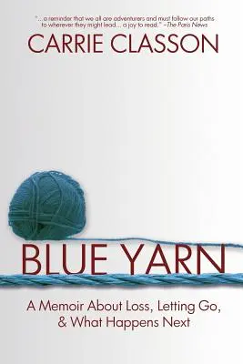 Hilo azul: Un libro de memorias sobre la pérdida, dejar ir y lo que pasa después - Blue Yarn: A Memoir About Loss, Letting Go, and What Happens Next