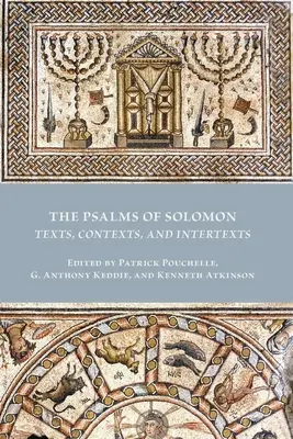 Los Salmos de Salomón: Textos, contextos e intertextos - The Psalms of Solomon: Texts, Contexts, and Intertexts