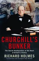 El búnker de Churchill - El cuartel general secreto en el corazón de la victoria británica - Churchill's Bunker - The Secret Headquarters at the Heart of Britain's Victory