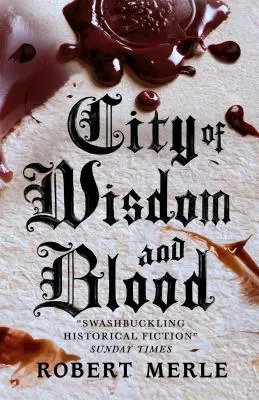 Ciudad de Sabiduría y Sangre: Fortunas de Francia 2 - City of Wisdom and Blood: Fortunes of France 2