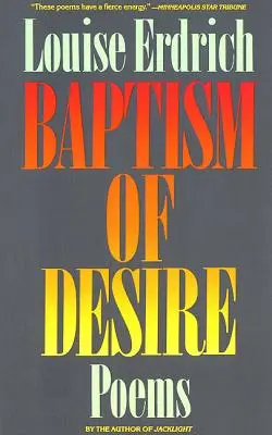 Bautismo del deseo: Poemas - Baptism of Desire: Poems