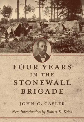 Cuatro años en la Brigada Stonewall - Four Years in the Stonewall Brigade