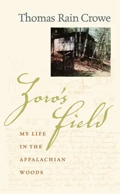 El campo de Zoro: Mi vida en los bosques de los Apalaches - Zoro's Field: My Life in the Appalachian Woods