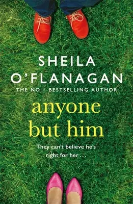 Cualquiera menos él - Una conmovedora historia de amor, desamor y lazos familiares. - Anyone but Him - A touching story about love, heartache and family ties