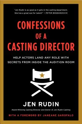 Confesiones de un director de casting: Ayuda a los actores a conseguir cualquier papel con secretos de la sala de audiciones - Confessions of a Casting Director: Help Actors Land Any Role with Secrets from Inside the Audition Room