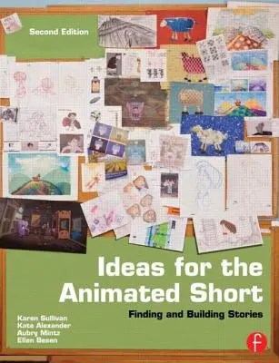 Ideas para el cortometraje de animación: encontrar y construir historias - Ideas for the Animated Short: Finding and Building Stories