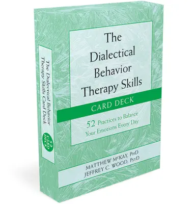 The Dialectical Behavior Therapy Skills Card Deck: 52 Practices to Balance Your Emotions Every Day (La baraja de habilidades de la Terapia Dialéctica Conductual: 52 prácticas para equilibrar tus emociones cada día) - The Dialectical Behavior Therapy Skills Card Deck: 52 Practices to Balance Your Emotions Every Day