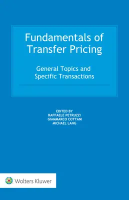 Fundamentos de los Precios de Transferencia: Temas Generales y Operaciones Específicas - Fundamentals of Transfer Pricing: General Topics and Specific Transactions