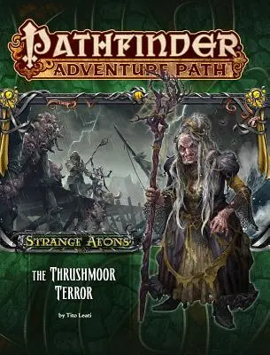 Pathfinder Adventure Path: Extraños Eones Parte 2 - El Terror de Thrushmoor - Pathfinder Adventure Path: Strange Aeons Part 2 - The Thrushmoor Terror