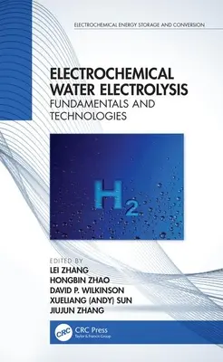 Electrólisis electroquímica del agua: Fundamentos y tecnologías - Electrochemical Water Electrolysis: Fundamentals and Technologies