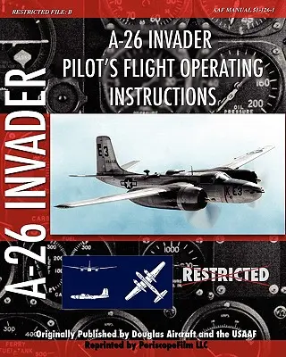 Instrucciones de vuelo del piloto del A-26 Invader - A-26 Invader Pilot's Flight Operating Instructions