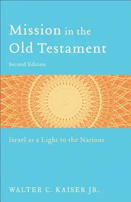 La misión en el Antiguo Testamento: Israel como luz de las naciones - Mission in the Old Testament: Israel as a Light to the Nations
