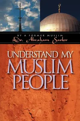 Comprender a mi pueblo musulmán - Understand My Muslim People