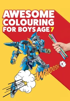 Libro para colorear para niños de 7 años: Eres increíble. Libro para colorear guay, creativo y anti-boredom para niños de siete años - Awesome Colouring Book For Boys Age 7: You are awesome. Cool, creative, anti-boredom colouring book for seven year old boys