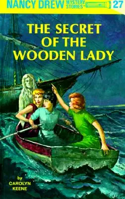 Nancy Drew 27: El Secreto de la Dama de Madera - Nancy Drew 27: The Secret of the Wooden Lady