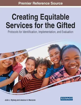Creación de servicios equitativos para superdotados: Protocolos de identificación, aplicación y evaluación - Creating Equitable Services for the Gifted: Protocols for Identification, Implementation, and Evaluation