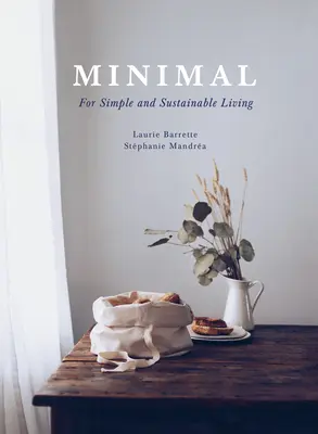 Minimal: Por una vida sencilla y sostenible - Minimal: For Simple and Sustainable Living