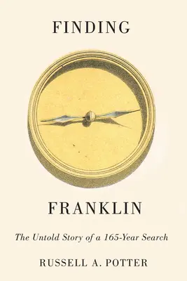 En busca de Franklin: la historia no contada de 165 años de búsqueda - Finding Franklin: The Untold Story of a 165-Year Search