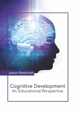 Desarrollo cognitivo: Una perspectiva educativa - Cognitive Development: An Educational Perspective