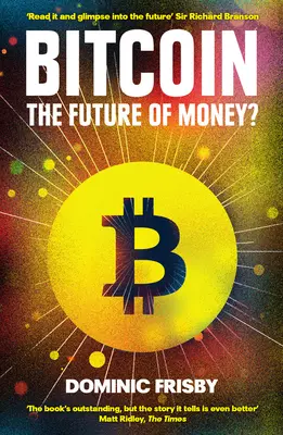 Bitcoin: ¿el futuro del dinero? - Bitcoin: The Future of Money?