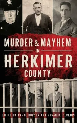 Asesinato y caos en el condado de Herkimer - Murder & Mayhem in Herkimer County