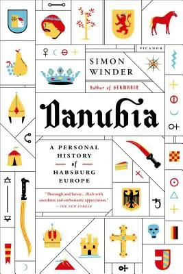 Danubia: Historia personal de la Europa de los Habsburgo - Danubia: A Personal History of Habsburg Europe