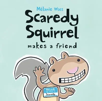 La ardilla asustadiza hace un amigo - Scaredy Squirrel Makes a Friend