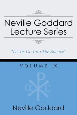 Neville Goddard Lecture Series, Volume IX: (A Gnostic Audio Selection, Includes Free Access to Streaming Audio Book)