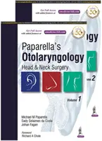 Otorrinolaringología de Paparella: Cirugía de cabeza y cuello: Dos volúmenes - Paparella's Otolaryngology: Head & Neck Surgery: Two Volume Set