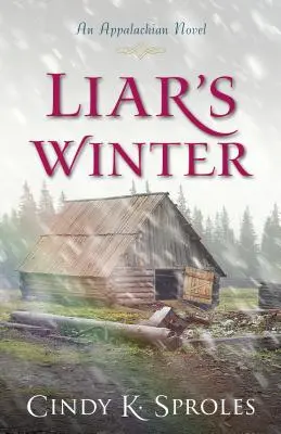 El invierno del mentiroso: Una novela de los Apalaches - Liar's Winter: An Appalachian Novel