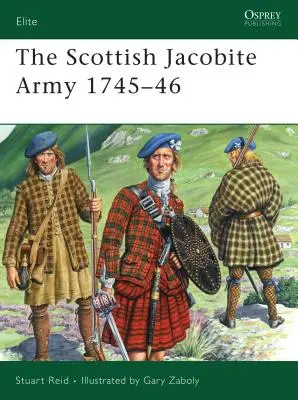 El Ejército Jacobita Escocés 1745-46 - The Scottish Jacobite Army 1745-46