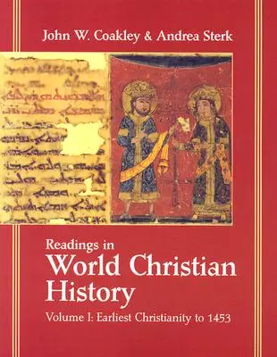 Lecturas de Historia Cristiana Mundial: Volumen 1: Del cristianismo primitivo a 1453 - Readings in World Christian History: Volume 1: Earliest Christianity to 1453