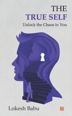 El Verdadero Ser - Desbloquea el Caos que hay en ti - The True Self - Unlock the Chaos in You