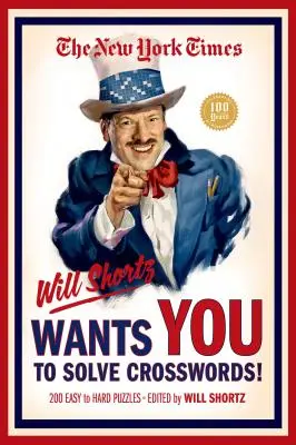 The New York Times Will Shortz quiere que resuelvas crucigramas: 200 crucigramas fáciles y difíciles - The New York Times Will Shortz Wants You to Solve Crosswords!: 200 Easy to Hard Puzzles
