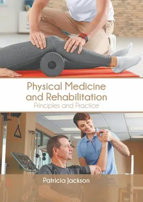 Medicina física y rehabilitación: Principios y práctica - Physical Medicine and Rehabilitation: Principles and Practice