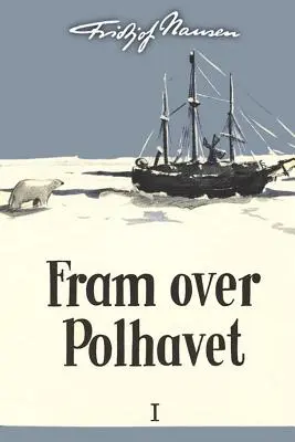 Fram sobre Polhavet I - Fram over Polhavet I