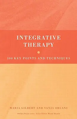 Terapia Integrativa: 100 Puntos Clave y Técnicas - Integrative Therapy: 100 Key Points and Techniques