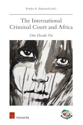 La Corte Penal Internacional y África: Una década después - The International Criminal Court and Africa: One Decade on