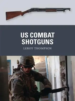 Escopetas de combate estadounidenses - US Combat Shotguns