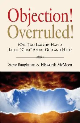 ¡Protesto! Denegada (O dos abogados charlan sobre Dios y el infierno) - Objection! Overruled! (Or, Two Lawyers Have a Little Chat about God and Hell)