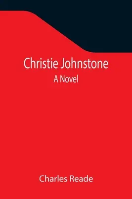 Christie Johnstone; una novela - Christie Johnstone; A Novel