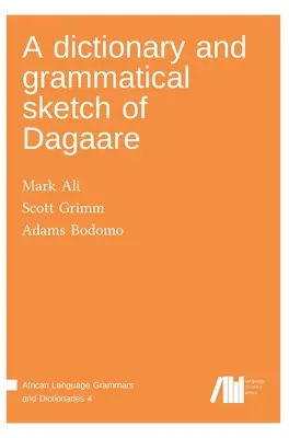 Diccionario y esquema gramatical del dagaare - A dictionary and grammatical sketch of Dagaare