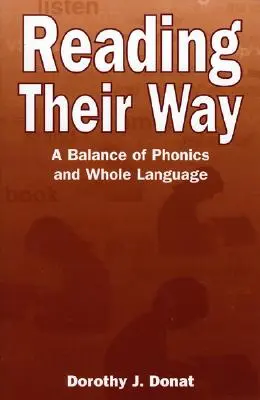 Leer a su manera: Un equilibrio de fonética y lenguaje integral - Reading Their Way: A Balance of Phonics and Whole Language