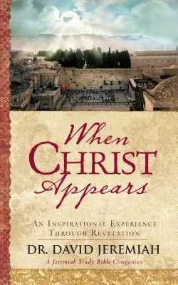 Cuando Cristo aparece: Una experiencia inspiradora a través del Apocalipsis - When Christ Appears: An Inspirational Experience Through Revelation