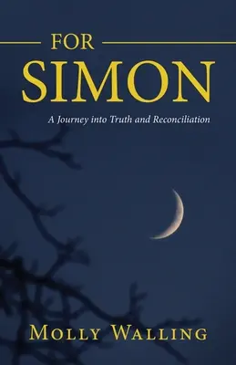 Por Simón: Un viaje hacia la verdad y la reconciliación - For Simon: A Journey into Truth and Reconciliation