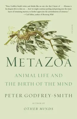 Metazoos: La vida animal y el nacimiento de la mente - Metazoa: Animal Life and the Birth of the Mind